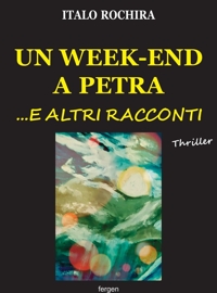 Immagine copertina libro Un week-end a Petra...e altri racconti