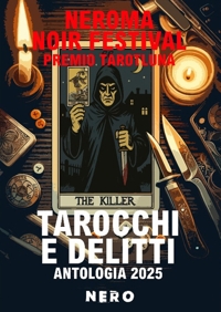 Immagine copertina libro Tarocchi e delitti. Antologia 2025 NeRoma Noir Festival Premio Tarotluna