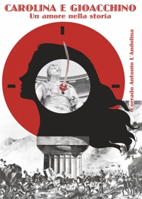 Immagine copertina libro Carolina e Gioacchino. Un amore nella storia