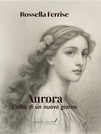 Immagine copertina libro Aurora. L'alba di un nuovo giorno