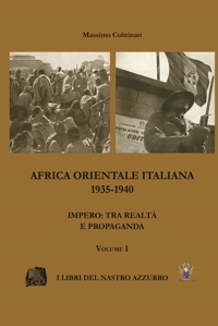 Immagine copertina libro Africa Orientale italiana 1935-1940. Impero: tra realtà e propaganda