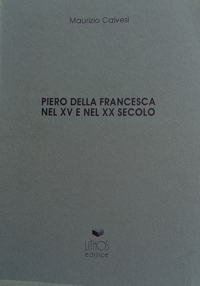 Immagine copertina libro Piero della Francesca nel XV e nel XX secolo