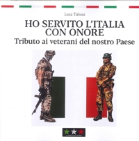 Immagine copertina libro Ho servito l’Italia con onore. Tributo ai veterani del nostro Paese