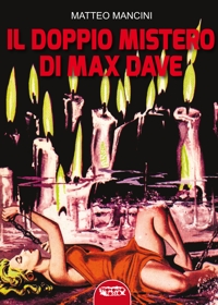 Immagine copertina libro Il doppio mistero di Max Dave. Ediz. illustrata