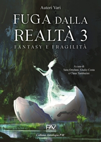 Immagine copertina libro Fuga dalla realtà. Fantasy e fragilità. Vol. 3