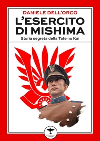Immagine copertina libro L'esercito di Mishima. Storia segreta della Tate no Kai