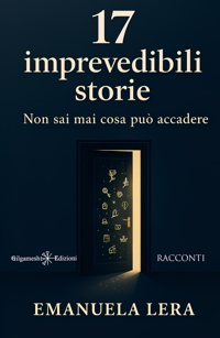 Immagine copertina libro 17 imprevedibili storie. Non sai mai cosa può accadere