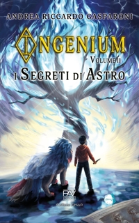 Immagine copertina libro I segreti di Astro. Ingenium. Vol. 2