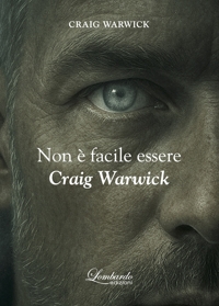 Immagine copertina libro Non è facile essere Craig Warwick