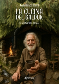 Immagine copertina libro La cucina del Balduk. Il saggio del bosco