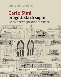 Immagine copertina libro Carlo Simi progettista di sogni. Un architetto prestato al cinema