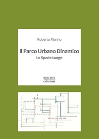 Immagine copertina libro Il parco urbano dinamico. Lo spazio-luogo