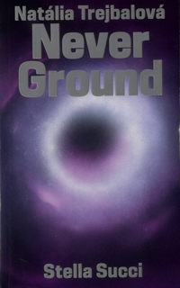 Immagine copertina libro Never ground. Catalogo della mostra (Bratislava, 12 marzo-21 settembre 2025). Ediz. inglese, francese e italiana