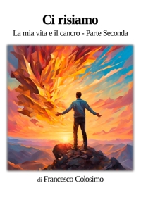 Immagine copertina libro Ci risiamo. La mia vita e il cancro