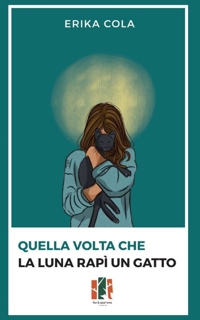 Immagine copertina libro Quella volta che la luna rapì un gatto