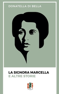 Immagine copertina libro La signora Marcella e altre storie