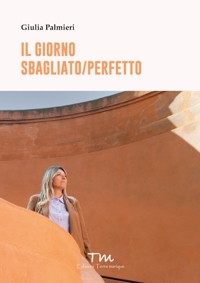 Immagine copertina libro Il giorno sbagliato/perfetto