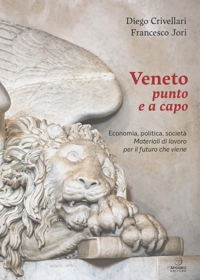 Immagine copertina libro Veneto punto e a capo. Economia, politica, società. Materiali di lavoro per il futuro che viene