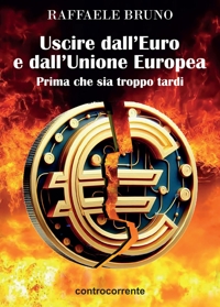 Immagine copertina libro Uscire dall'Euro e dall'Unione europea. Prima che sia troppo tardi
