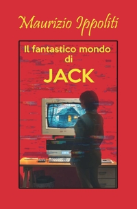Immagine copertina libro Il fantastico mondo di Jack