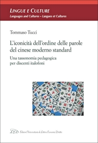 Immagine copertina libro L'iconicità dell'ordine delle parole del cinese moderno standard. Una tassonomia pedagogica per discenti italofoni