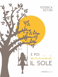 Immagine copertina libro E poi arrivò il sole