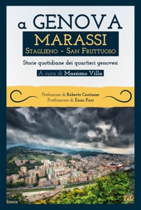Immagine copertina libro A Genova Marassi, Staglieno, San Fruttuoso. Storie quotidiane dei quartieri genovesi