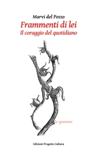 Immagine copertina libro Frammenti di lei. Il coraggio del quotidiano