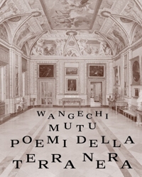 Immagine copertina libro Wangechi Mutu. Poemi della terra nera. Ediz. illustrata