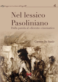 Immagine copertina libro Nel lessico pasoliniano. Dalla parola al «dicente» cinematografico