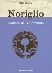 Immagine copertina libro Noriglio. Cronaca della comunità. Viaggiando sulle onde dell'anima