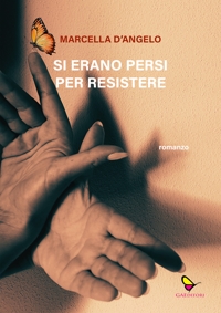 Immagine copertina libro Si erano persi per resistere