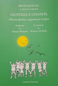 Immagine copertina libro Giustizia e umanità. Nessun destino è segnato per sempre