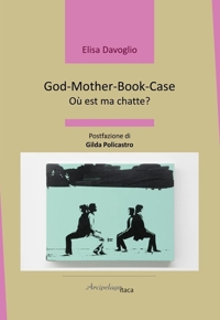Immagine copertina libro God-Mother-Book-Case. Où est ma chatte?