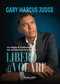 Immagine copertina libro Libero di volare. Un viaggio di trasformazione che cambierà anche la tua vita