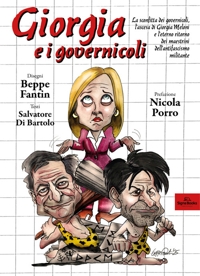 Immagine copertina libro Giorgia e i governicoli. La sconfitta dei governicoli, l'ascesa di Giorgia Meloni e l'eterno ritorno dei maestrini dell'antifascismo militante. Ediz. illustrata