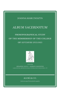Immagine copertina libro Album sacerdotum. Prosopographical study of the membership of the college of Septemviri Epulones