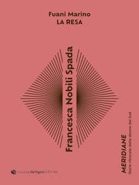 Immagine copertina libro Francesca Nobili Spada. La resa