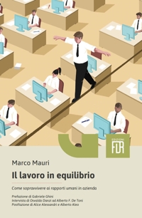 Immagine copertina libro Il lavoro in equilibrio. Come sopravvivere ai rapporti umani in azienda