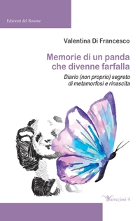 Immagine copertina libro Memorie di un panda che divenne farfalla. Diario (non proprio) segreto di metamorfosi e rinascita