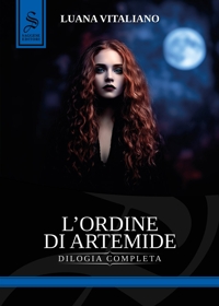 Immagine copertina libro L'ordine di Artemide. Dilogia completa