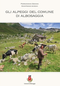 Immagine copertina libro Gli alpeggi del comune di Albosaggia