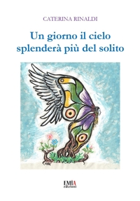 Immagine copertina libro Un giorno il cielo splenderà più del solito