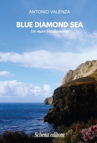 Immagine copertina libro Blue diamond sea. Un mare blu diamante
