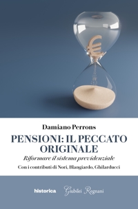 Immagine copertina libro Pensioni: il peccato originale. Riformare il sistema previdenziale