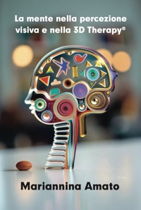 Immagine copertina libro La mente nella percezione visiva e nella 3D Therapy®