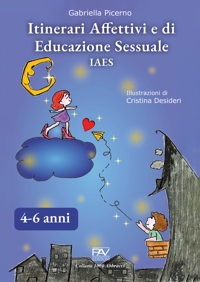 Immagine copertina libro Itinerari affettivi e di educazione sessuale IAES 4-6 anni