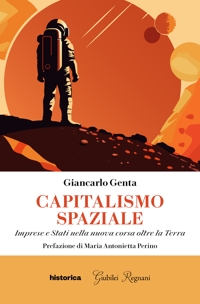 Immagine copertina libro Capitalismo spaziale. Imprese e Stati nella nuova corsa oltre la terra