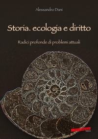 Immagine copertina libro Storia, ecologia e diritto. Radici profonde di problemi attuali
