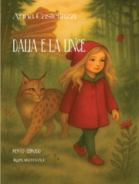 Immagine copertina libro Dalia e la lince. Sesto episodio. Ediz. illustrata